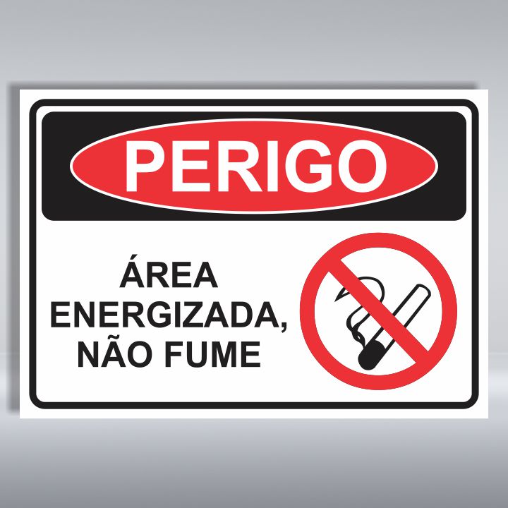 PLACA DE PERIGO | ÁREA ENERGIZADA, NÃO FUME